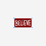 "Believe" Maroon Sticker