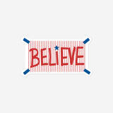 "Believe" Red Pinstripes Sticker